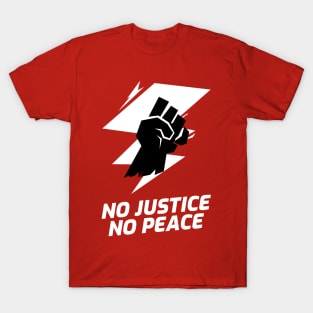 NO JUSTICE NO PEACE T-Shirt